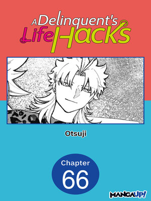 cover image of A Delinquent's Life Hacks, Chapter 66